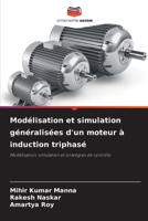 Modélisation et simulation généralisées d'un moteur à induction triphasé (French Edition) 6200748004 Book Cover