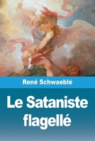 Le Sataniste flagellé (French Edition) 3690829860 Book Cover