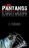 Los Pantanos: Mand Bulas Asesinas 1463319703 Book Cover