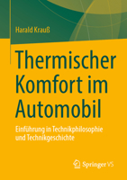 Thermischer Komfort im Automobil: Einführung in Technikphilosophie und Technikgeschichte (German Edition) 3658519010 Book Cover