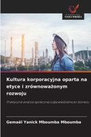 Kultura korporacyjna oparta na etyce i zrównowazonym rozwoju (Polish Edition) 6208981972 Book Cover