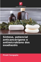 Síntese, potencial anticancerígeno e antimicrobiano dos oxadiazóis (Portuguese Edition) 6208836212 Book Cover