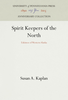 Spirit Keepers of the North: Eskimos of Western Alaska 1512822264 Book Cover