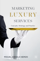 Marketing Luxury Services: Concepts, Strategy, and Practice 3030860728 Book Cover