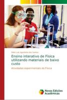 Ensino interativo de Física utilizando materiais de baixo custo 6139678641 Book Cover