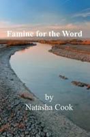 Famine for the Word 1453832351 Book Cover