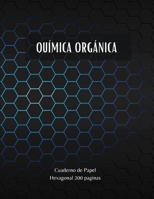 Qu�mica Org�nica - Cuaderno de Papel Hexagonal 200 paginas 0823396096 Book Cover