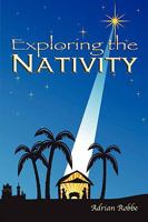 Exploring the Nativity 0557006651 Book Cover