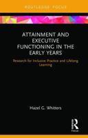 Attainment and Executive Functioning in the Early Years: Research for Inclusive Practice and Lifelong Learning 0367140985 Book Cover