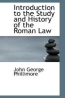 Introduction to the Study and History of the Roman Law 1018964592 Book Cover