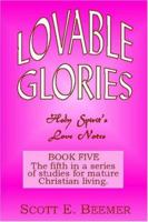 Lovable Glories 1582751110 Book Cover