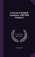 A Survey of English Literature 1780-1880, Volume 2... 1147065497 Book Cover