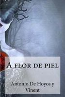 A flor de piel. 1986216047 Book Cover