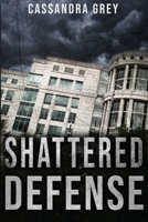 Shattered Defense 1953491278 Book Cover