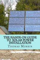 The Hands-On Guide to Solar Power Installation 1720439516 Book Cover