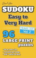 David Karn Sudoku - Easy to Very Hard Vol 2: 96 Puzzles, Travel Size, Large Print, 36 pt font size, 1 puzzle per page 1078468354 Book Cover