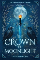 The Crown of Moonlight (The Five Crowns) 1946773263 Book Cover