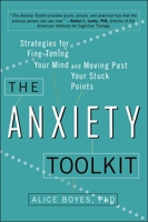 The Anxiety Toolkit: Strategies for Fine-Tuning Your Mind and Moving Past Your Stuck Points 0399169253 Book Cover
