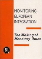 The Making of Monetary Union: Monitoring European Integration 2 1898128057 Book Cover