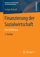 Finanzierung der Sozialwirtschaft: Eine Einführung (Basiswissen Sozialwirtschaft und Sozialmanagement) 3658154098 Book Cover