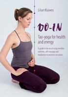Do-In, Tao yoga for health and energy: A guide to the art of using meridian stretches, self-massage and meditation to promote circulation 9082752301 Book Cover