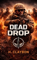 Dead Drop: A Military Zombie Thriller (Reaper One-One Book 1) B0HFJ7ZDPD Book Cover