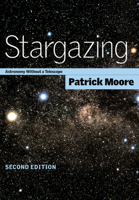 Stargazing: Astronomy Without a Telescope 0521790522 Book Cover
