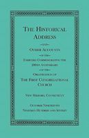 The Historical Address and Other Accounts of the Exercises Commemorating the 200th Anniversary of the Organization of the First Congregational Church, New Milford, Connecticut 0788442678 Book Cover