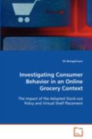 Investigating Consumer Behavior in an Online Grocery Context 3639095049 Book Cover