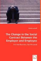 The Change in the Social Contract Between the Employer and Employee 3639010396 Book Cover