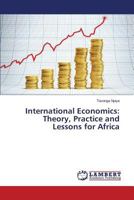 International Economics: Theory, Practice and Lessons for Africa 3659588148 Book Cover