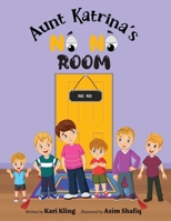 Aunt Katrina's No No Room 1961978482 Book Cover