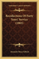 Recollections of Forty Years' Service 1014758661 Book Cover