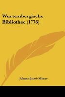 Wurtembergische Bibliothec (1776) 110478775X Book Cover