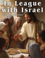 In League with Israel: A Tale of the Chattanooga Conference 1835529445 Book Cover