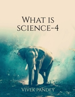 What is science?-4 1648503284 Book Cover
