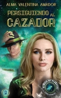 Persiguiendo al Cazador (Soldados de la Alianza de Planetas) B09QFDCJ7Y Book Cover