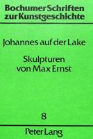 Skulpturen Von Max Ernst: Aesthetische Theorie Und Praxis 3820491392 Book Cover