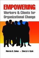 Empowering Workers and Clients for Organizational Change 193587134X Book Cover