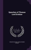 Speeches of Thomas Lord Erskine 1171804407 Book Cover