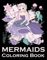 Mermaids Coloring Book: for Adults, Teens, and Kids Fantasy Coloring Book 1652580417 Book Cover