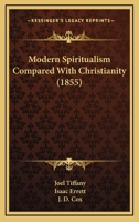 Modern Spiritualism Compared With Christianity 1120648130 Book Cover