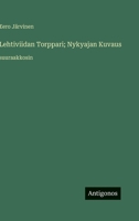 Lehtiviidan Torppari; Nykyajan Kuvaus: suuraakkosin (Finnish Edition) 3387079664 Book Cover