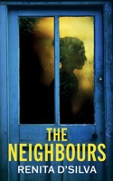 The Neighbours: An absolutely addictive psychological thriller with a jaw-dropping twist 1835265820 Book Cover