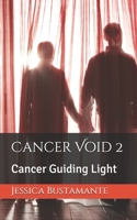 Cancer Void 2: Cancer Guiding Light B09729RDDT Book Cover