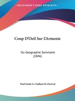 Coup D'Oeil Sur L'Armenie: Ou Geographie Sommaire (1846) 1162137940 Book Cover