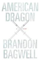 American Dragon: A Novel 1733794204 Book Cover