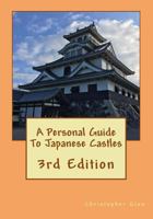 A Personal Guide To Japanese Castles 1537130684 Book Cover