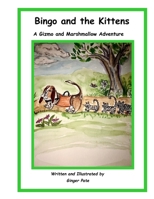 Bingo and the Kittens (Gizmo and Marshmallow Adventures) B0DPMN92WG Book Cover