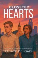 Closeted Hearts (Hearts Unveiled) B0FPFQRS9L Book Cover